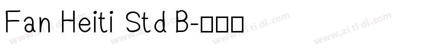 Fan Heiti Std B字体转换
